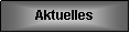 Textfeld: Aktuelles