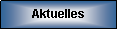 Textfeld: Aktuelles